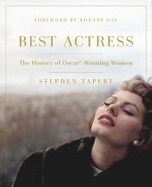 book Best Actress: The History of Oscar®-Winning Women