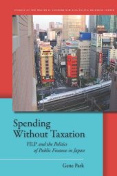book Spending Without Taxation: FILP and the Politics of Public Finance in Japan