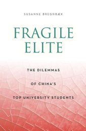 book Fragile Elite: The Dilemmas of China's Top University Students