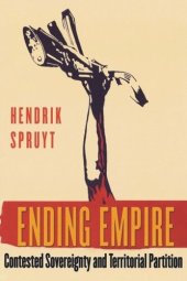 book Ending Empire: Contested Sovereignty and Territorial Partition