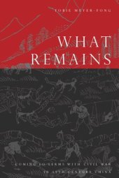 book What Remains: Coming to Terms with Civil War in 19th Century China