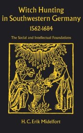 book Witch Hunting in Southwestern Germany, 1562-1684: The Social and Intellectual Foundations