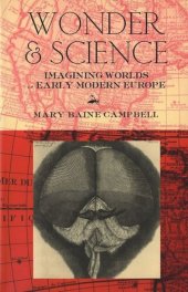 book Wonder and Science: Imagining Worlds in Early Modern Europe