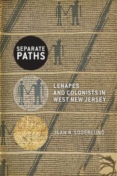 book Separate Paths: Lenapes and Colonists in West New Jersey