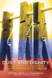 book Dust and Dignity: Domestic Employment in Contemporary Ecuador