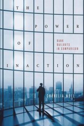 book The Power of Inaction: Bank Bailouts in Comparison