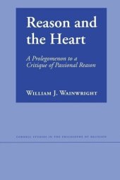 book Reason and the Heart: A Prolegomenon to a Critique of Passional Reason