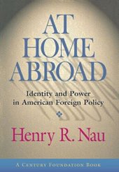 book At Home Abroad: Identity and Power in American Foreign Policy