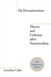 book On Deconstruction: Theory and Criticism after Structuralism