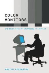 book Color Monitors: The Black Face of Technology in America