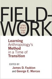 book Fieldwork Is Not What It Used to Be: Learning Anthropology's Method in a Time of Transition