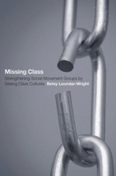 book Missing Class: Strengthening Social Movement Groups by Seeing Class Cultures