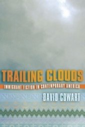 book Trailing Clouds: Immigrant Fiction in Contemporary America