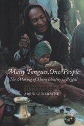 book Many Tongues, One People: The Making of Tharu Identity in Nepal