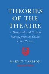 book Theories of the Theatre: A Historical and Critical Survey, from the Greeks to the Present