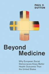 book Beyond Medicine: Why European Social Democracies Enjoy Better Health Outcomes Than the United States