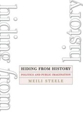 book Hiding from History: Politics and Public Imagination