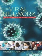 book The Viral Network: A Pathography of the H1N1 Influenza Pandemic