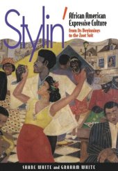 book Stylin': African-American Expressive Culture, from Its Beginnings to the Zoot Suit