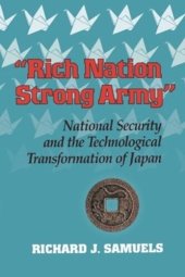 book "Rich Nation, Strong Army": National Security and the Technological Transformation of Japan