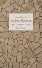 book Augustine and Academic Skepticism: A Philosophical Study