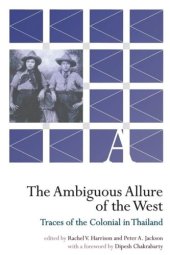 book The Ambiguous Allure of the West: Traces of the Colonial in Thailand