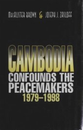 book Cambodia Confounds the Peacemakers, 1979-1998