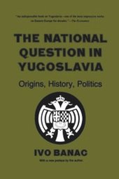 book The National Question in Yugoslavia: Origins, History, Politics