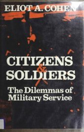 book Citizens and Soldiers: The Dilemmas of Military Service