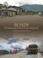 book Roads: An Anthropology of Infrastructure and Expertise