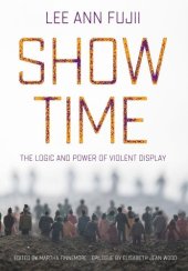 book Show Time: The Logic and Power of Violent Display