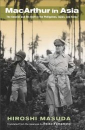 book MacArthur in Asia: The General and His Staff in the Philippines, Japan, and Korea