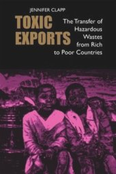 book Toxic Exports: The Transfer of Hazardous Wastes from Rich to Poor Countries