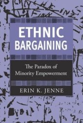 book Ethnic Bargaining: The Paradox of Minority Empowerment