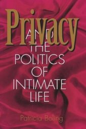 book Privacy and the Politics of Intimate Life