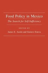 book Food Policy in Mexico: The Search for Self-Sufficiency