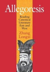 book Allegoresis: Reading Canonical Literature East and West