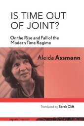 book Is Time out of Joint?: On the Rise and Fall of the Modern Time Regime