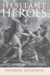 book Hesitant Heroes: Private Inhibition, Cultural Crisis