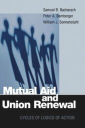 book Mutual Aid and Union Renewal: Cycles of Logics of Action