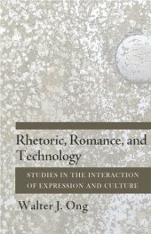 book Rhetoric, Romance, and Technology: Studies in the Interaction of Expression and Culture