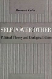 book Self/Power/Other: Political Theory and Dialogical Ethics