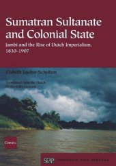 book Sumatran Sultanate and Colonial State: Jambi and the Rise of Dutch Imperialism, 1830–1907