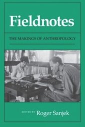 book Fieldnotes: The Makings of Anthropology