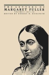 book The Letters of Margaret Fuller: 1817–1838