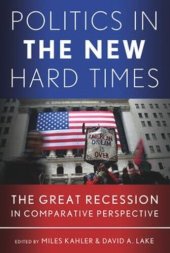 book Politics in the New Hard Times: The Great Recession in Comparative Perspective