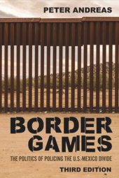 book Border Games: The Politics of Policing the U.S.-Mexico Divide