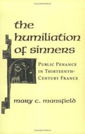 book The Humiliation of Sinners: Public Penance in Thirteenth-Century France