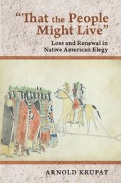 book "That the People Might Live": Loss and Renewal in Native American Elegy