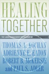 book Healing Together: The Labor-Management Partnership at Kaiser Permanente